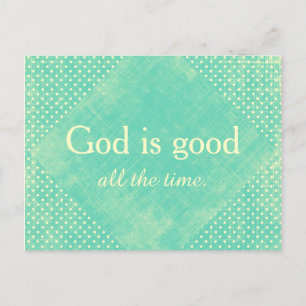 God is Good all the Time Quote Postcard