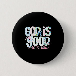God Is Good All The Time Religious Faith Christian 6 Cm Round Badge
