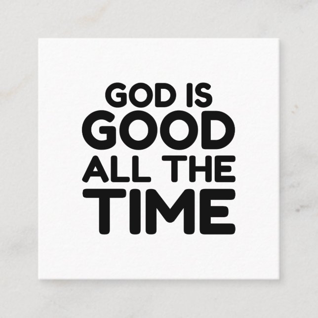 GOD IS GOOD ALL THE TIME SQUARE BUSINESS CARD (Front)