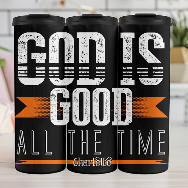  God Is Good All The Time Thermal Tumbler (Creator Uploaded)