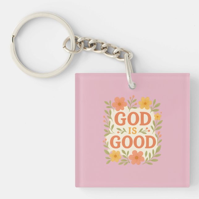 God Is Good Floral Christian Faith Quote Key Ring (Front)
