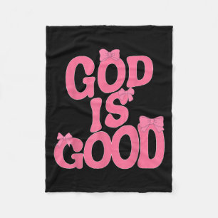 God Is Good Nk Bow Christian Jesus Women Girl Sist Fleece Blanket