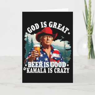 God Is Great Beer Is Good And Kamala Are Crazy Fun Card