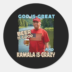 God Is Great Beer Is Good And Kamala Are Crazy Fun Classic Round Sticker