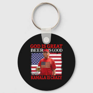 God Is Great Beer Is Good And Kamala Are Crazy Fun Key Ring