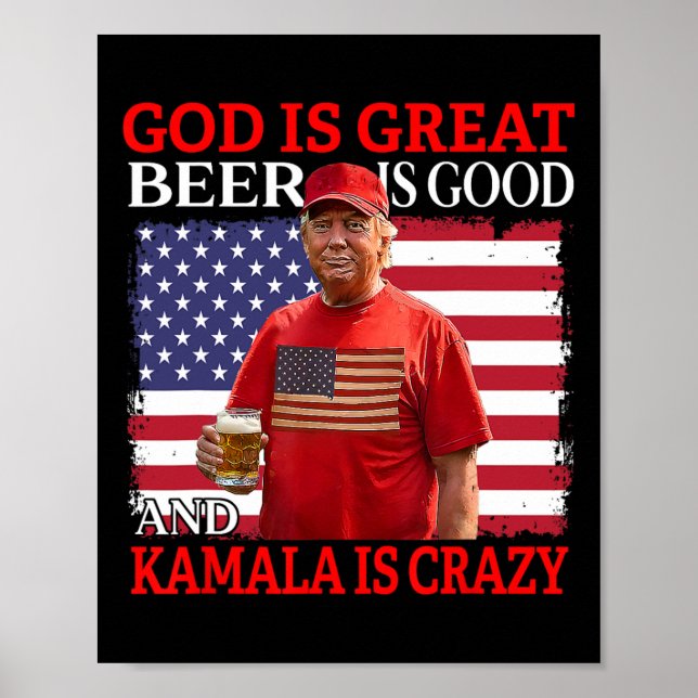 God Is Great Beer Is Good And Kamala Are Crazy Fun Poster (Front)