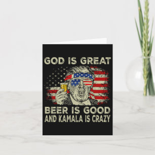 God Is Great Beer Is Good And Kamala Is Crazy Funn Card