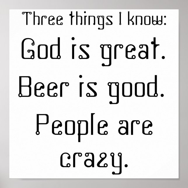 God is great., Beer is good., People are crazy.... Poster (Front)