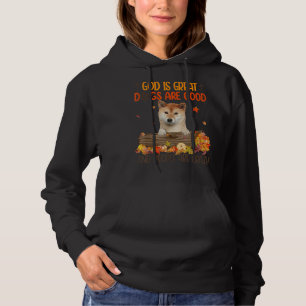 God Is Great Dog Are Good Shiba Inu Fall Thanksgiv Hoodie