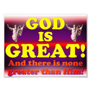 God Is Great! Photo Print