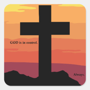 God Is In Control. Jesus, Cross, Bible, Religious Square Sticker