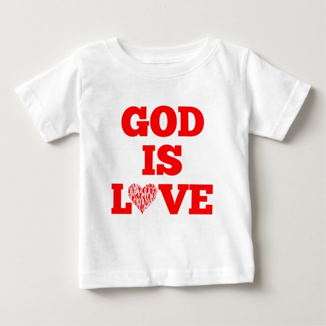God Is Love Bible Quote Baby T-Shirt (Front)