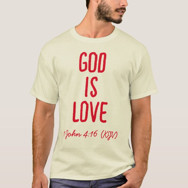 GOD Is Love - Bible Verse - Valentine's Day T-Shirt (Front)
