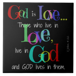 God is Love (John 4:16) Colour Text on black Ceramic Tile