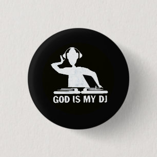 God is My DJ! 3 Cm Round Badge
