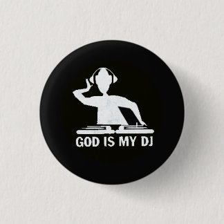 God is My DJ! 3 Cm Round Badge