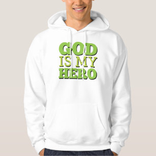 God is my hero hoodie