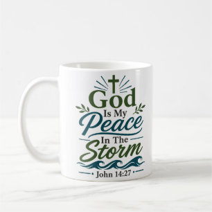 God Is My Peace In The Storm Morning Prayer Quote Coffee Mug