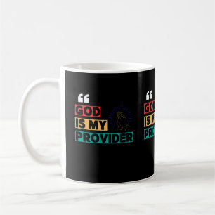 God Is My Provider Coffee Mug