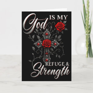 God Is My Refuge And Strength Rose Cross Faith Card