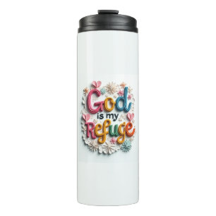 God is my refuge thermal tumbler