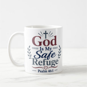 God Is My Safe Refuge Christian Comfort Design Coffee Mug