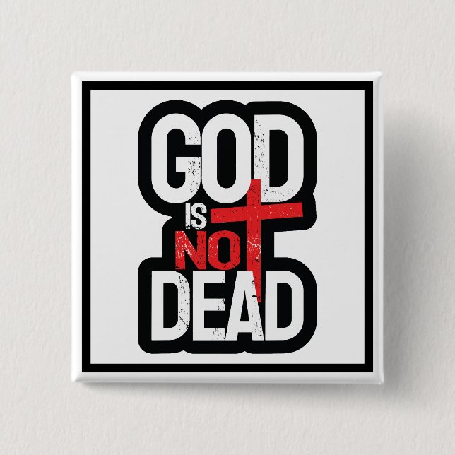 God is Not Dead 15 Cm Square Badge (Front)
