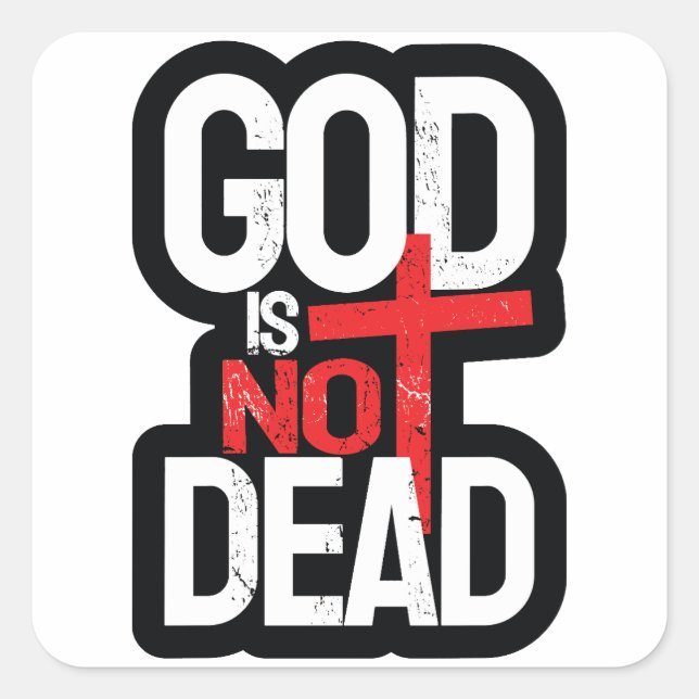 God is Not Dead Square Sticker (Front)