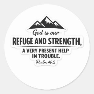 God is our refuge and strength - Bible verse Classic Round Sticker