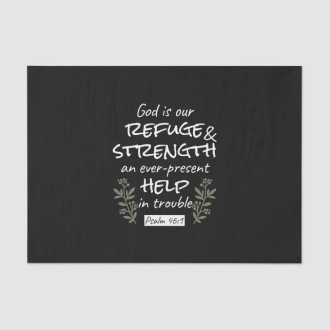 'God is Our Refuge and Strength' Psalm 46:1 Tissue Paper (Front)