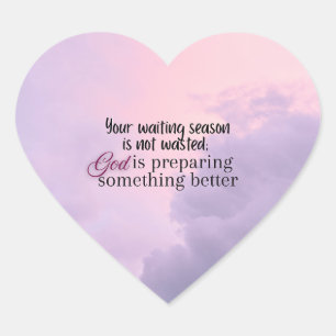 God is preparing.... Christian typography Heart Sticker