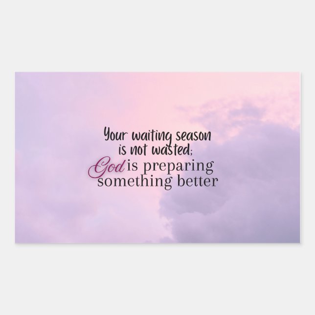 God is preparing.... Christian typography  Rectangular Sticker (Front)
