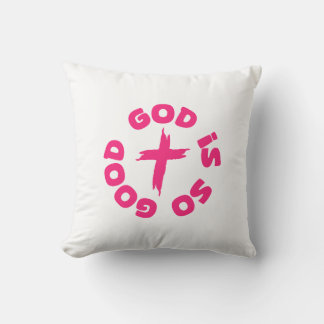 god is so good cushion