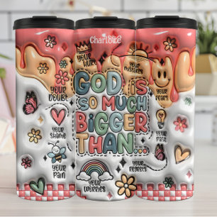 God Is So Much Bigger Thermal Tumbler