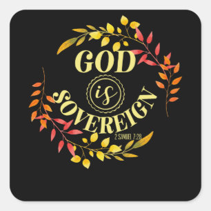 God Is Sovereign - Bible Verse Quote Square Sticker