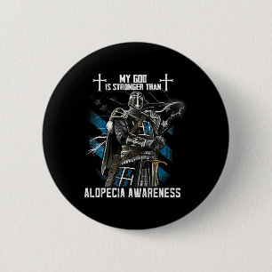 God Is Stronger Than Alopecia Awareness 6 Cm Round Badge