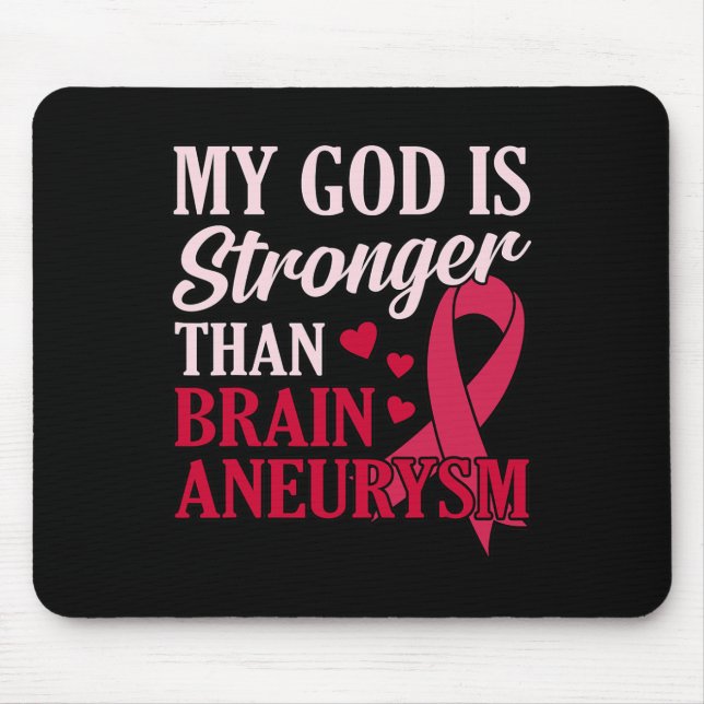 God Is Stronger Than Brain Aneurysm Awareness Mont Mouse Pad (Front)