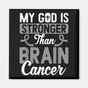 God is stronger than brain cancer awareness magnet