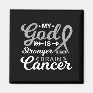 God is Stronger Than Brain Cancer Awareness Magnet