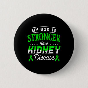 God Is Stronger Than Kidney Disease 6 Cm Round Badge