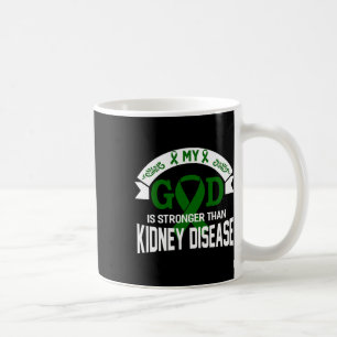 God Is Stronger Than Kidney Disease Awareness Cost Coffee Mug