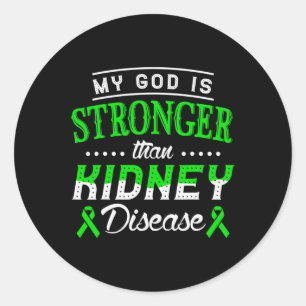God Is Stronger Than Kidney Disease Classic Round Sticker