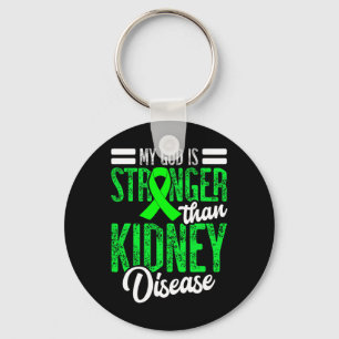 God Is Stronger Than Kidney Disease For A Dialysis Key Ring