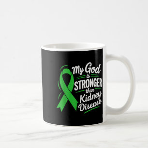 God is Stronger Than Kidney Disease Green Coffee Mug