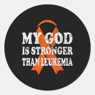 God Is Stronger Than Leukaemia Happy Awareness Ora Classic Round Sticker