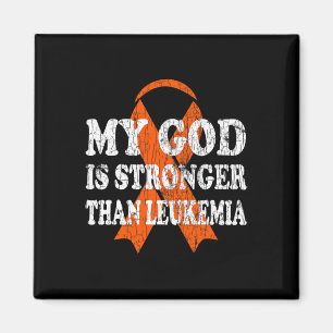 God Is Stronger Than Leukaemia Happy Awareness Ora Magnet
