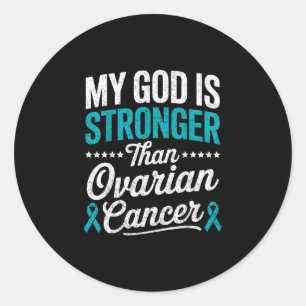 God is stronger than ovarian cancer awareness teal classic round sticker