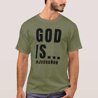 God is... T-Shirt