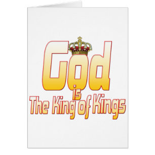 God is The King of Kings