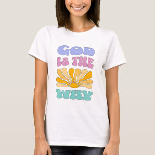 God is the Way T-Shirt